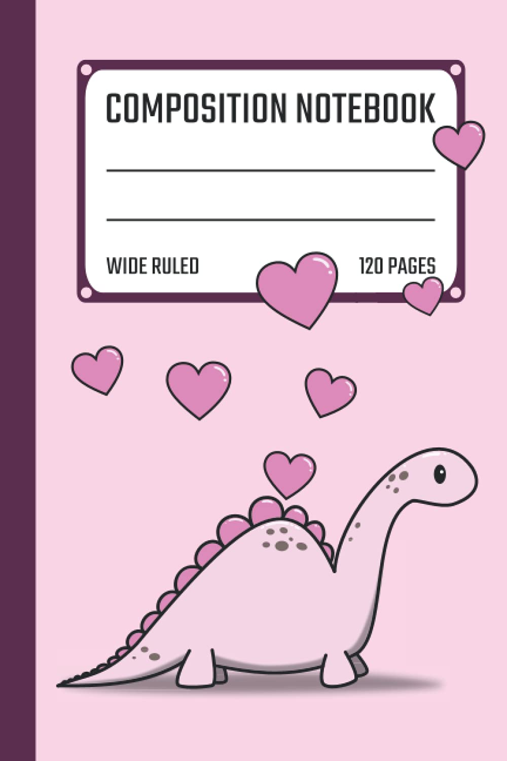 Dinosaur Composition Notebook Wide Ruled: Kawaii Dinosaur Composition Notebook, Wide Ruled, Cute Pink Dinosaur Journal For Kids, 6"x9", 120 pages