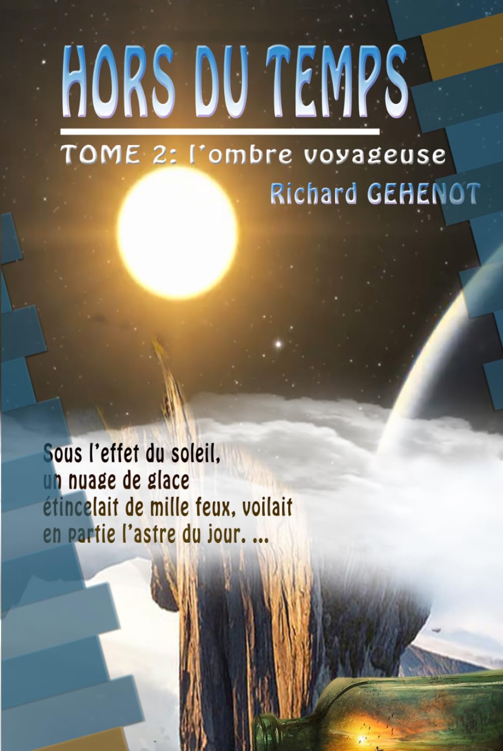 Hors du Temps: Tome 2 : l'ombre voyageuse (Les chroniques hors du temps.)