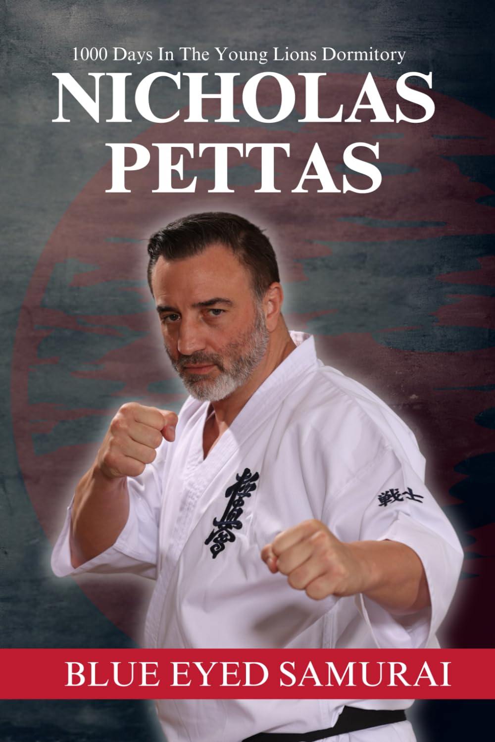 Blue Eyed Samurai: 1000 Days In The Young Lions Dormitory