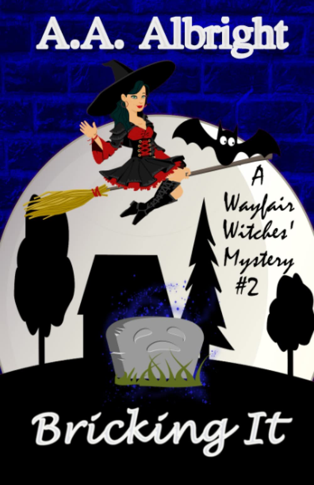 Bricking It (A Wayfair Witches Cozy Mystery #2)