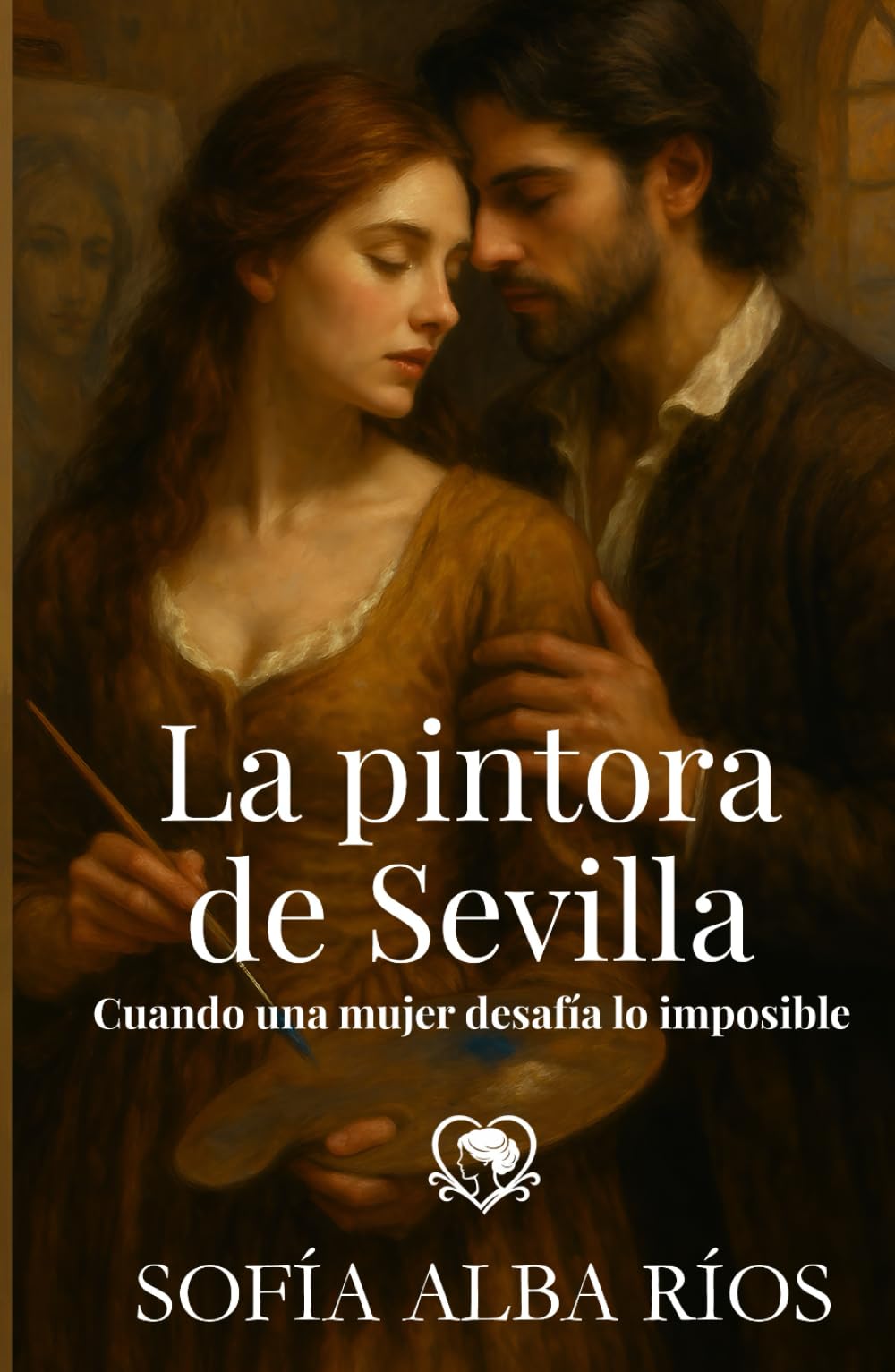 La pintora de Sevilla: Un romance histórico en la Sevilla barroca (Romances de época en España)
