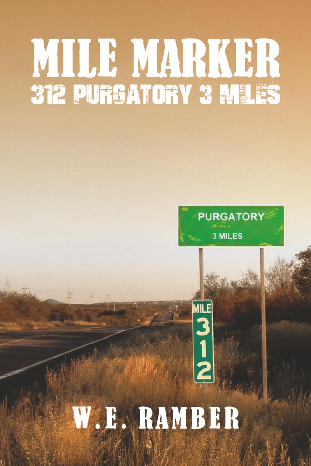 Mile Marker 312 Purgatory 3 Miles