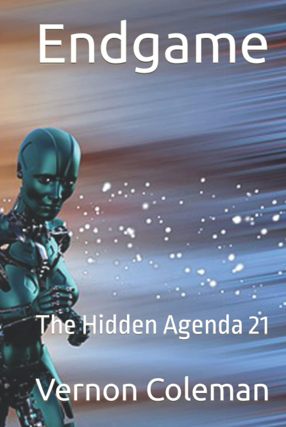 Endgame: The Hidden Agenda 21