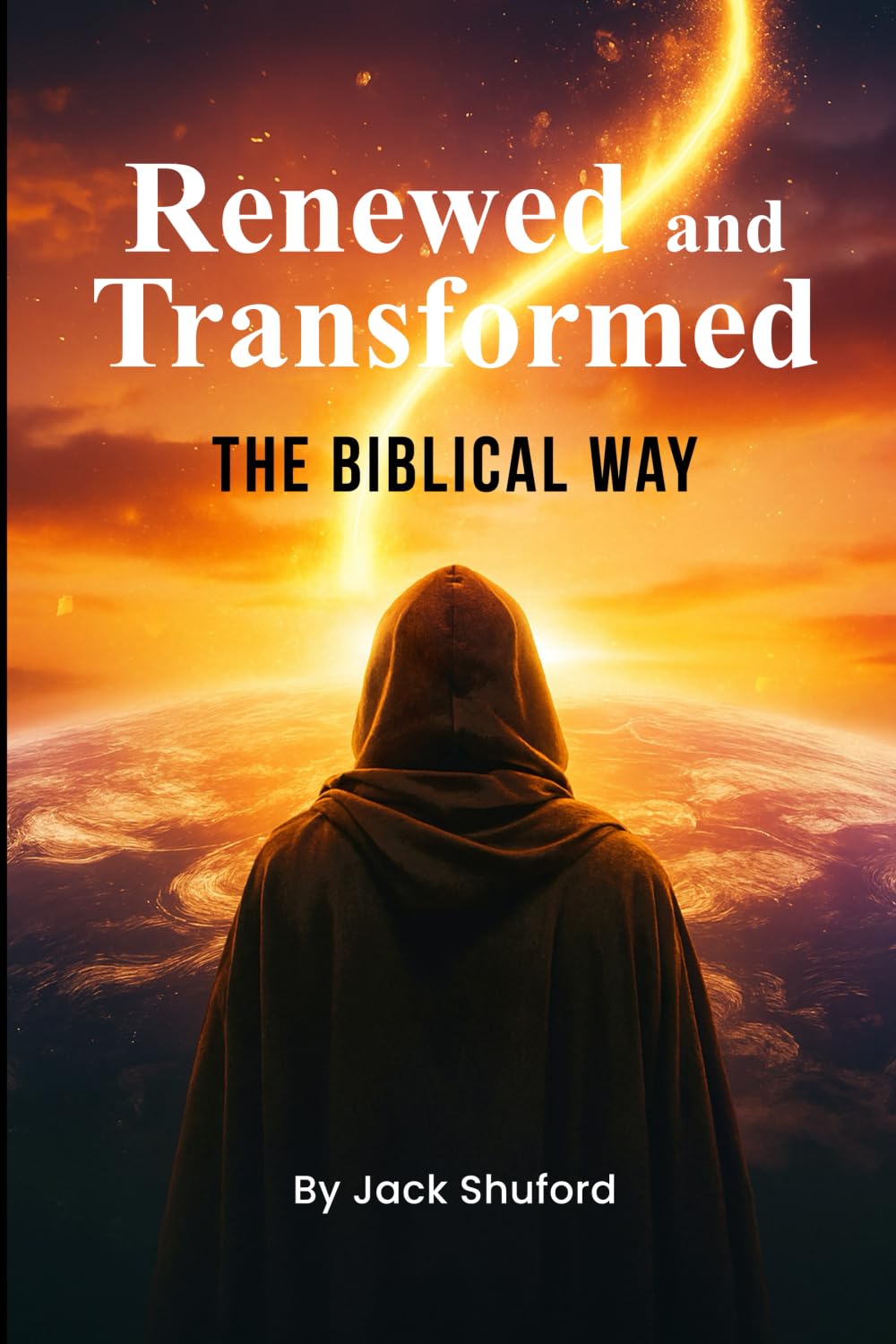 Renewed and Transformed: The Biblical Way