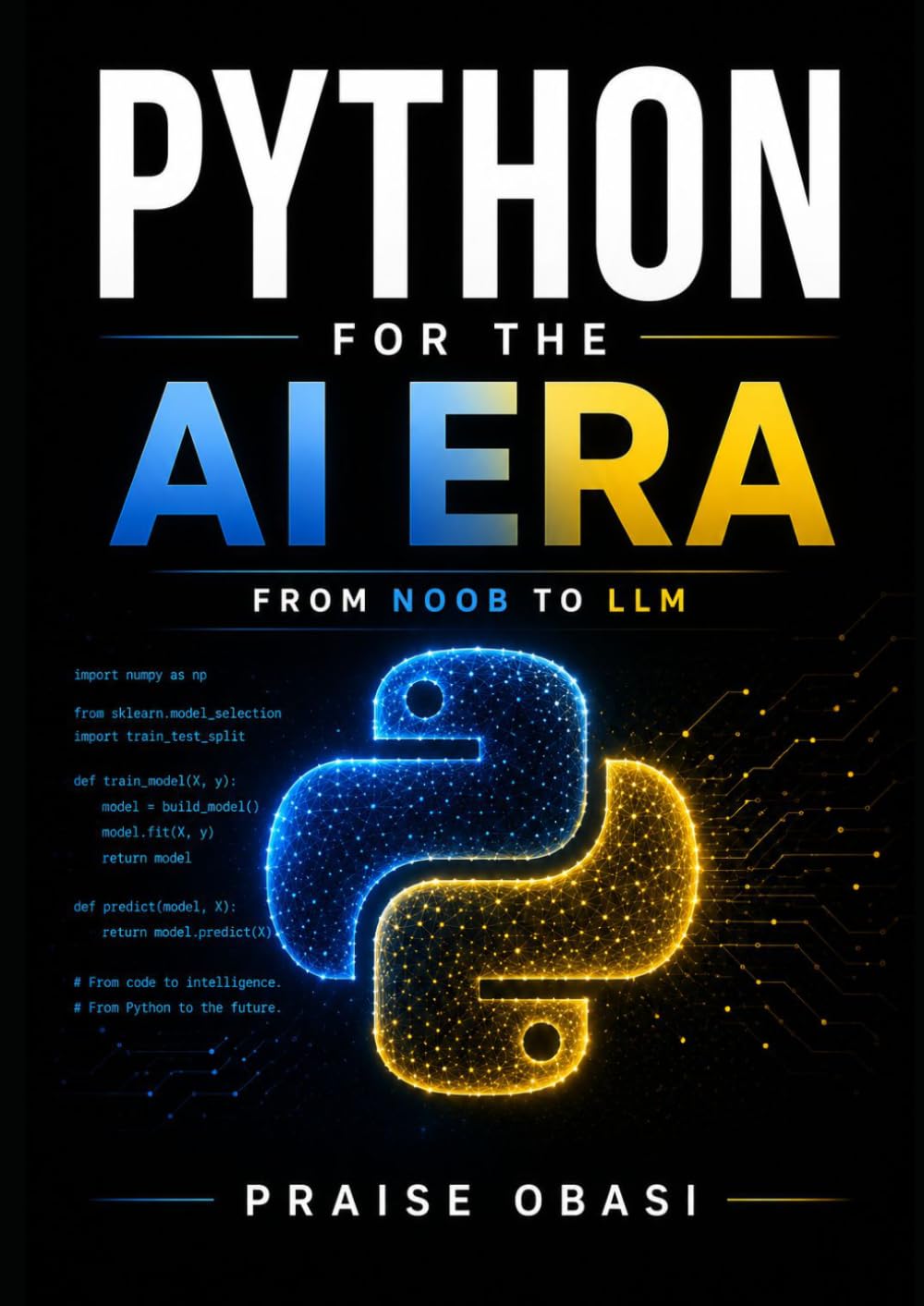Python for the AI Era: From Noob to LLM