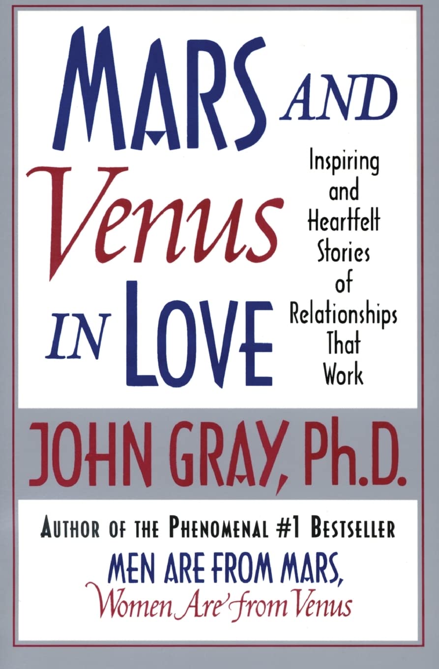 Mars and Venus in Love: Inspiring and Heartfelt Stories of Relationships That Work