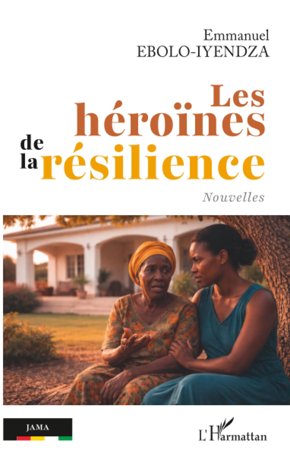 Les héroïnes de la résilience: Nouvelles (Jama)