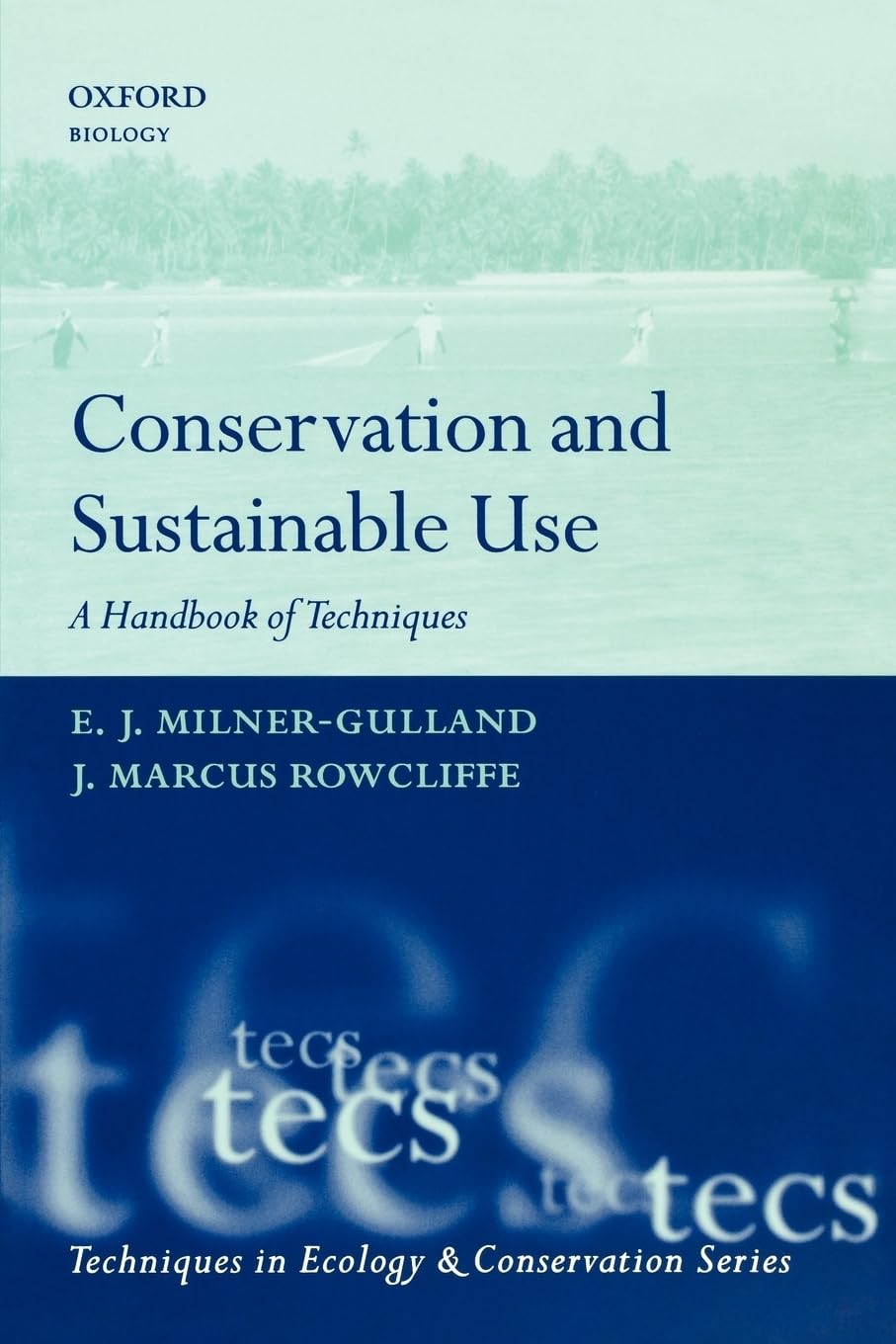 Conservation and Sustainable Use: A Handbook of Techniques (Techniques in Ecology and Conservation) (Techniques in Ecology & Conservation)