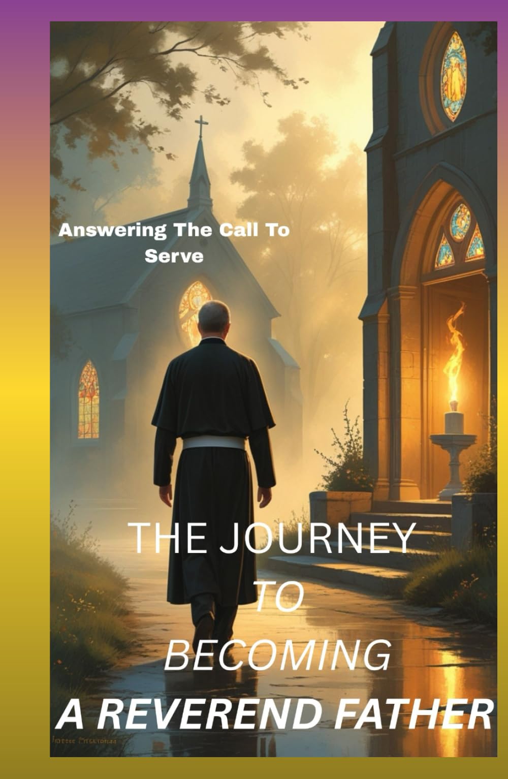 THE JOURNEY TO BECOMING A REVEREND FATHER: Answering the call to serve