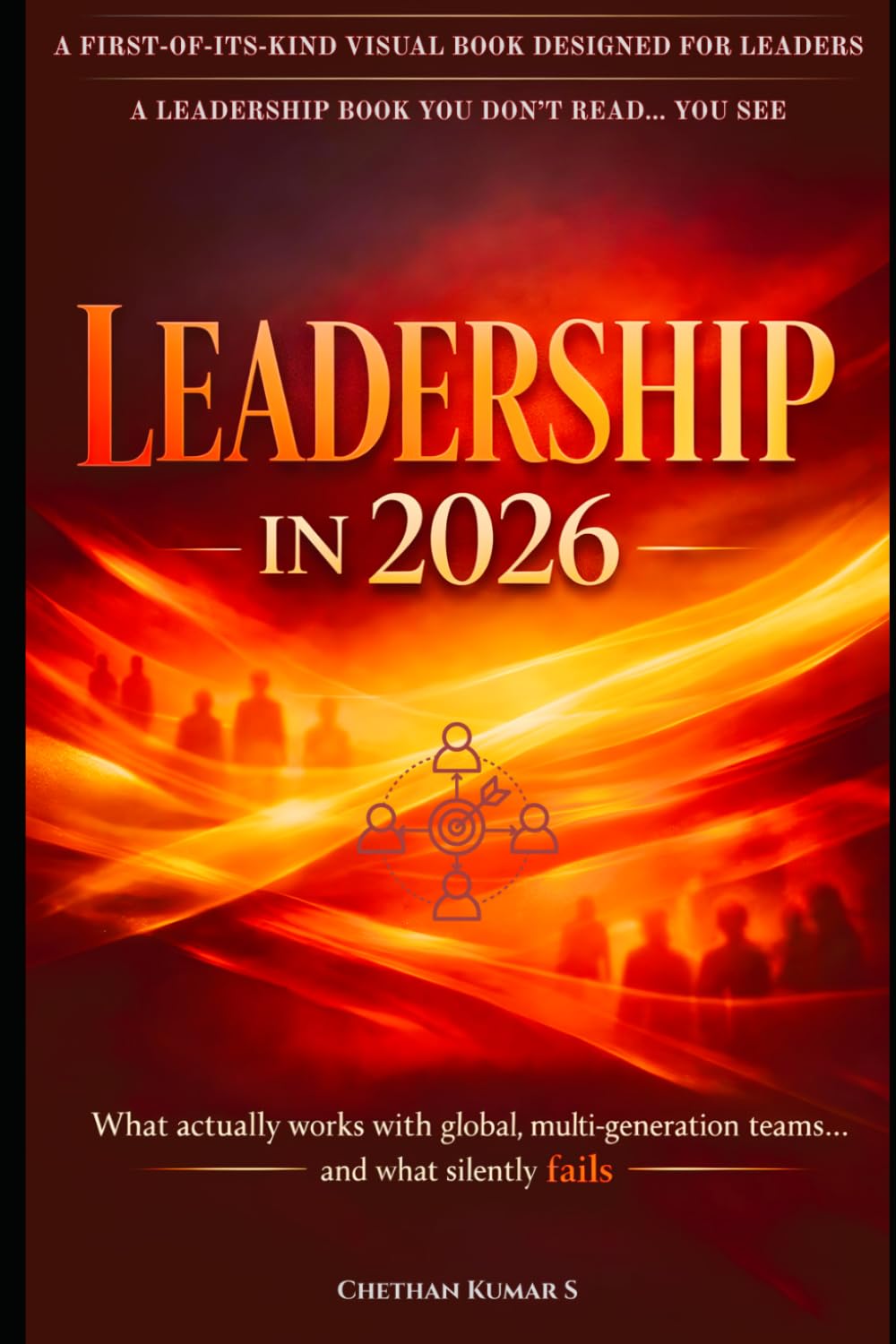 Leadership in 2026: A Visual Leadership Playbook of What Actually Works with Global, Multigeneration Teams… And What Silently Fails