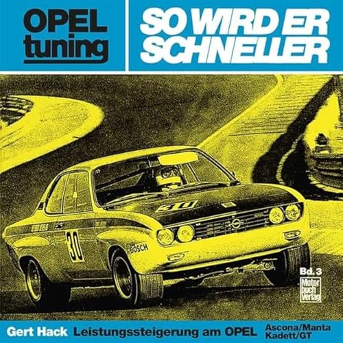  Opel tuning - So wird er schneller: Leistungssteigerung am Opel Ascona/Manta/Kadett/GT