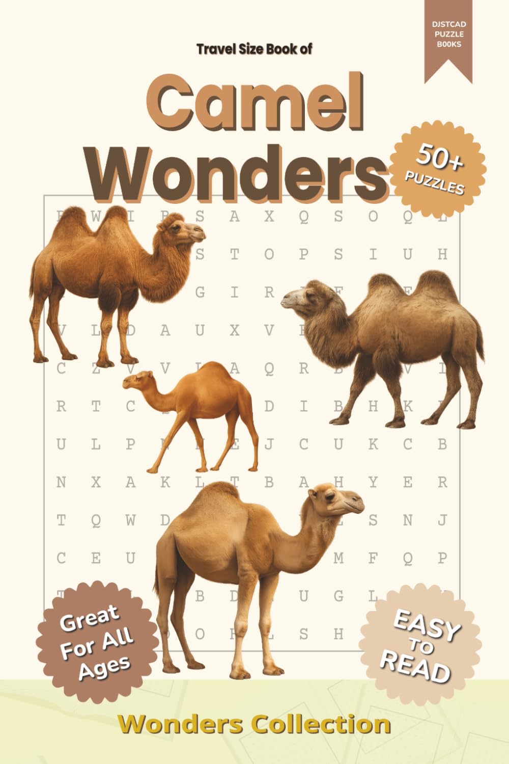 Camel Wonders Word Search Puzzle Book for Adults, Seniors & Kids: Packed with Fun and Challenging Animal-Themed Word Searches – 50+ Puzzles for All ... Anytime (Animal Wonders Word Search Series)