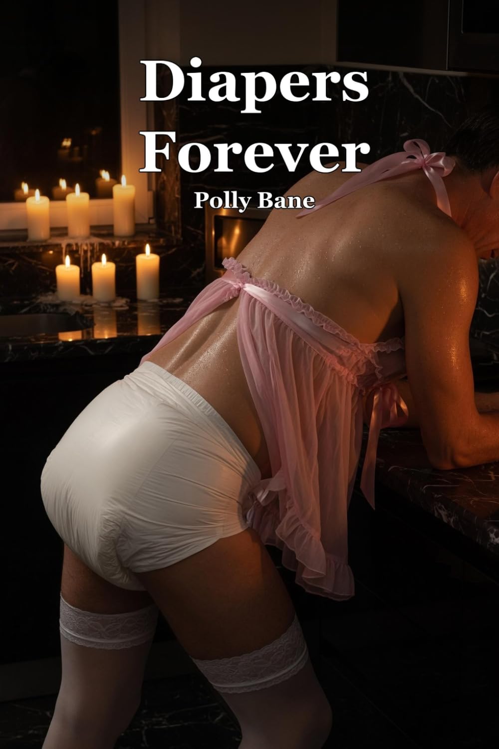 Diapers Forever: A Dark ABDL Erotica Story of Forced Regression, Maternal Ownership, and Messy Surrender (ABDL diaper stories)