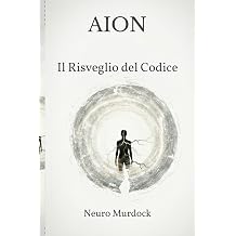 AION Il Risveglio del Codice Italian Edition