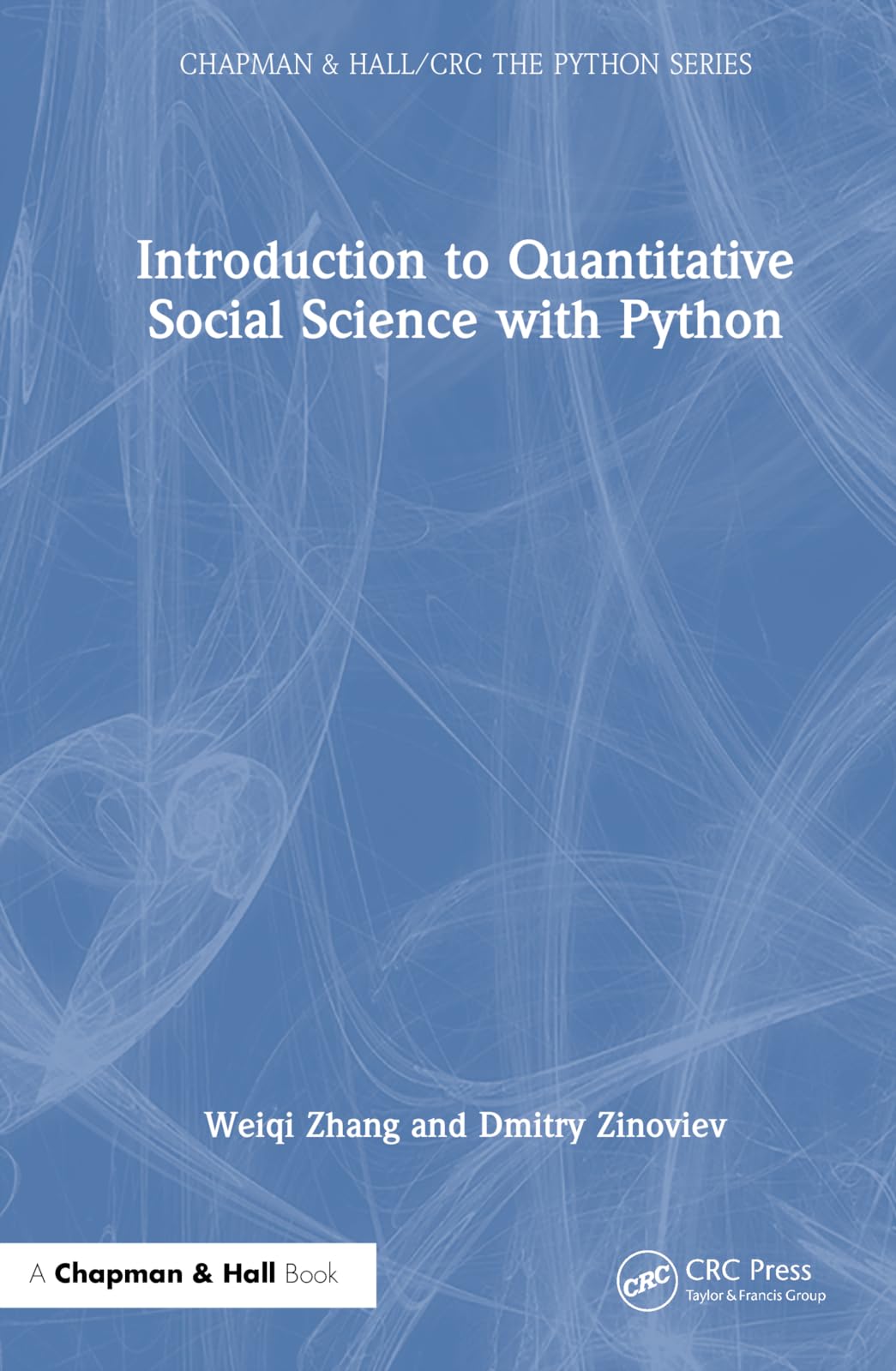 Introduction to Quantitative Social Science With Python (Chapman & Hall/Crc the Python)