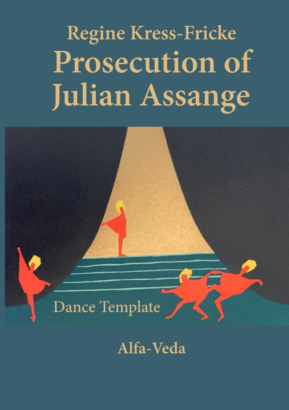 Prosecution of Julian Assange: Dance Template