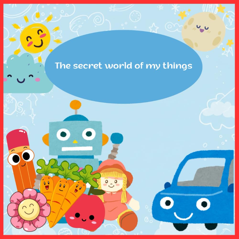 The secret world of my things