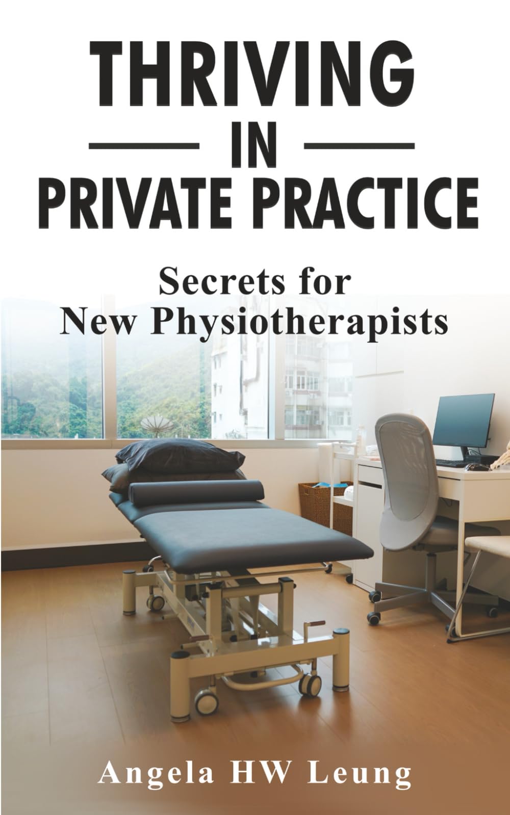 Thriving in Private Practice: Secrets for New Physiotherapists