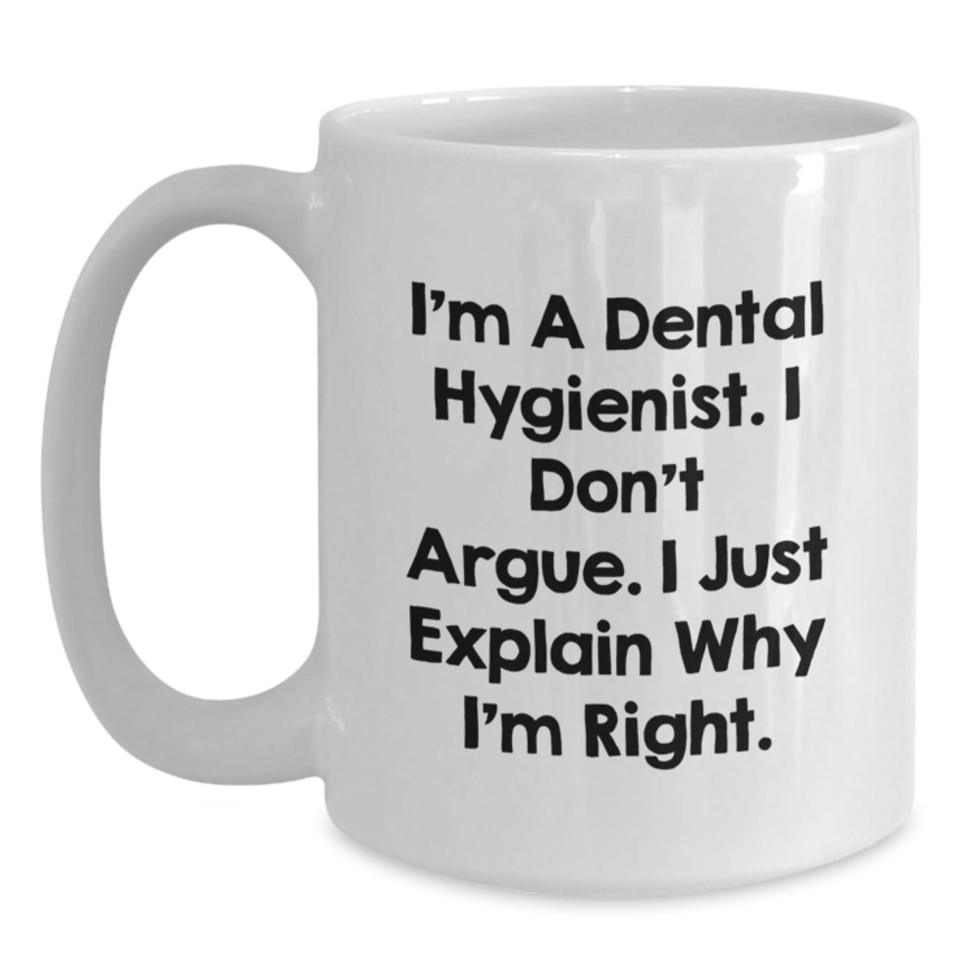 Funny Dental Hygienist Gifts — funny ceramic mug from ShopProudGifts