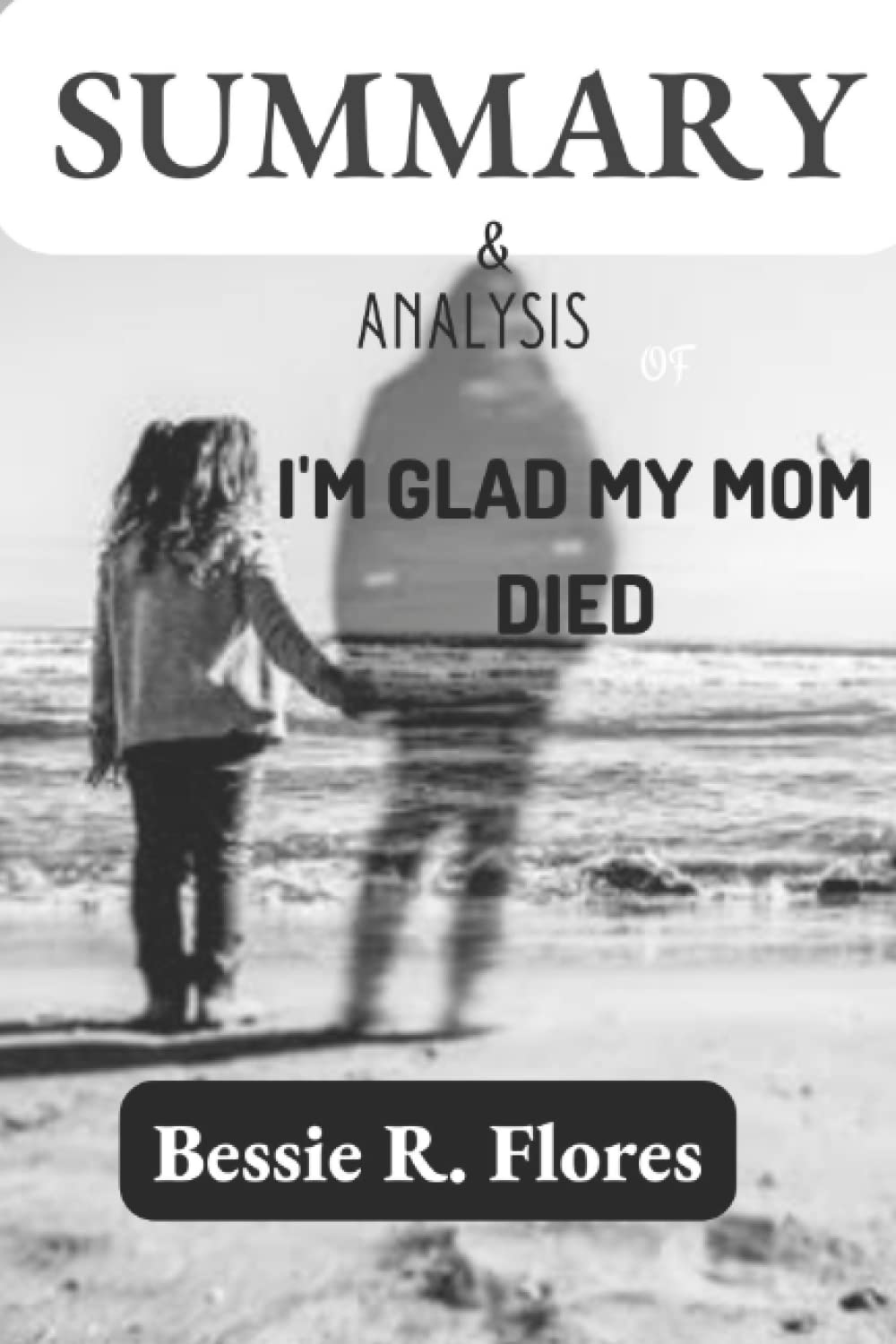 Buy SUMMARY And ANALYSIS of I'm Glad My Mom Died by Jennette McCurdy Online at desertcartINDIA