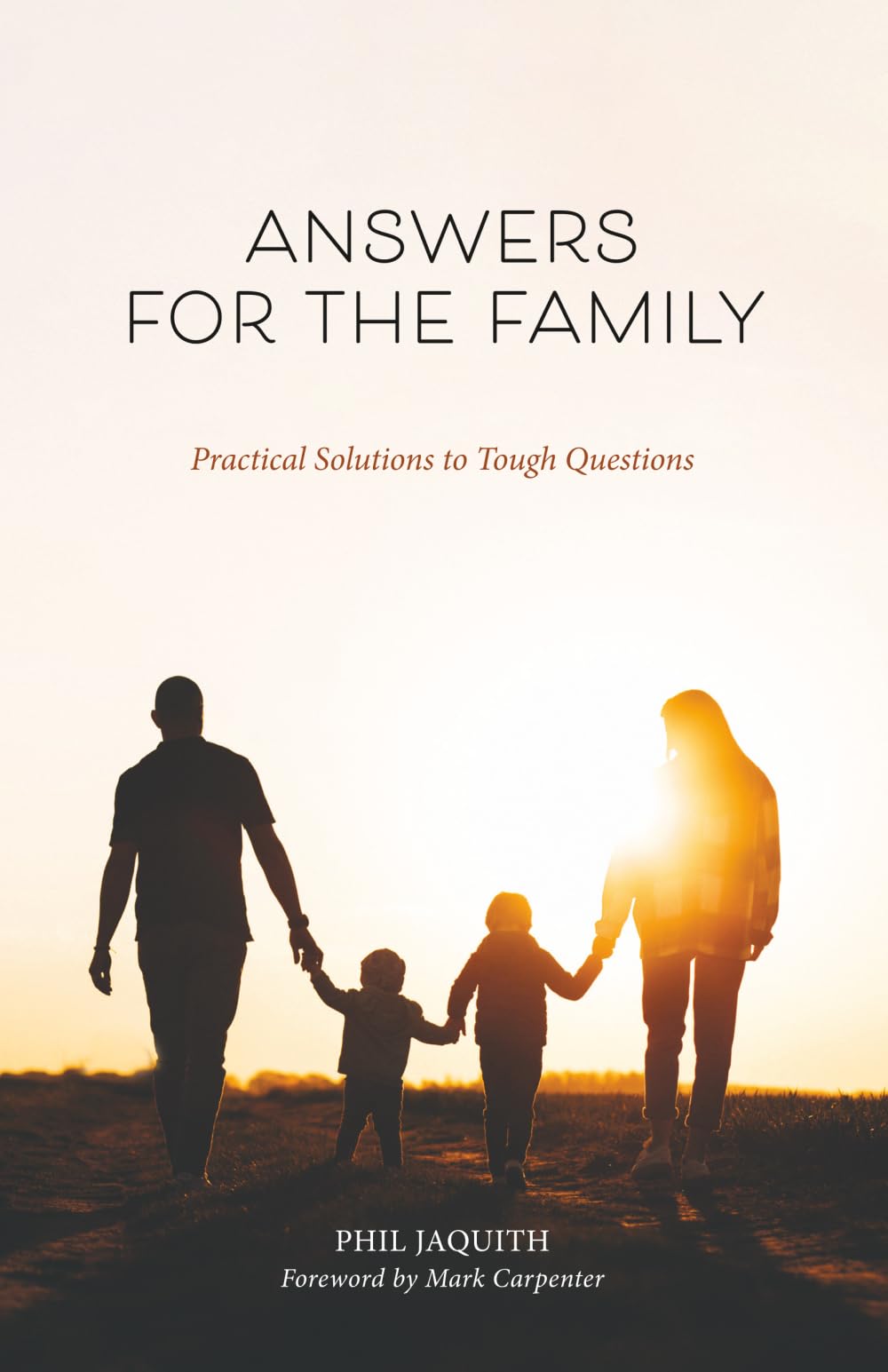Answers for the Family: Practical Solutions to Tough Questions