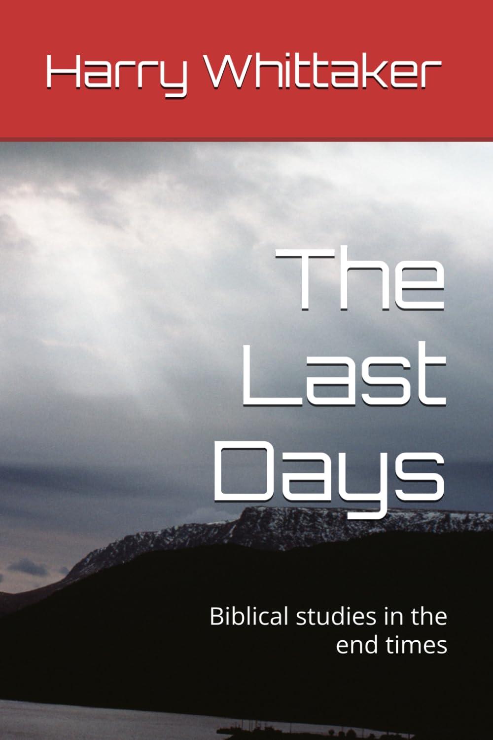 The Last Days: Biblical studies in the end times