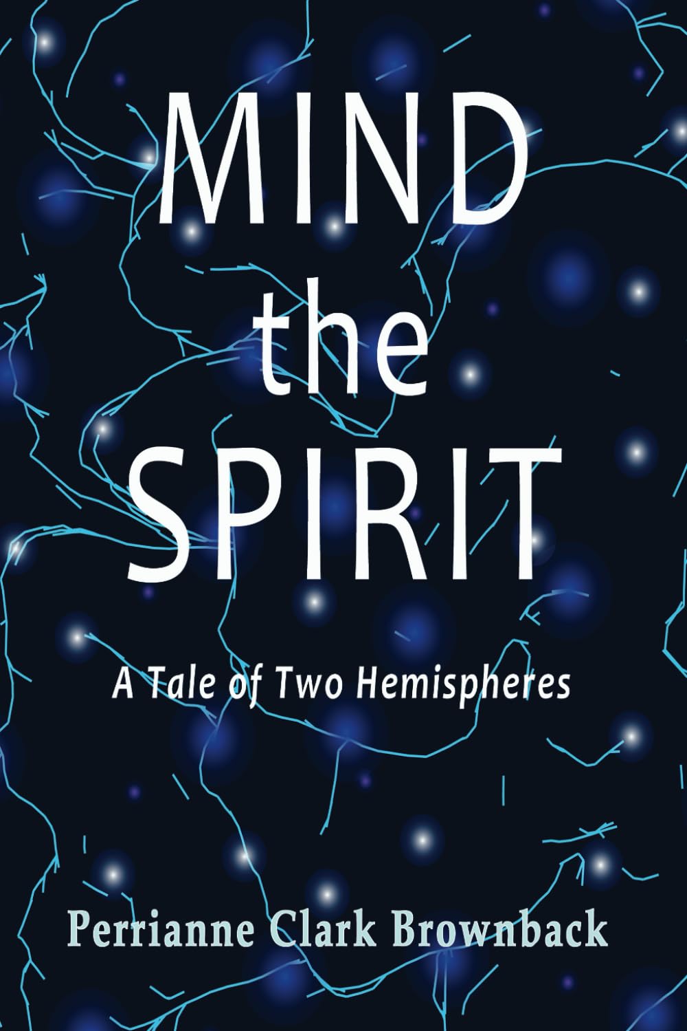 Mind the Spirit: A Tale of Two Hemispheres