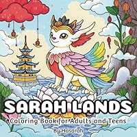 Sarah Lands Coloring Book for Adults and Teens B0F5PP3TZL Book Cover