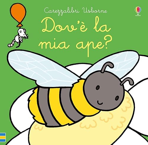 Dov'è la mia ape? Ediz. a colori: Dov'e la mia ape?