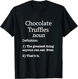 Chocolate Truffle Taster / Funny Fake Definition Saying! T-Shirt
