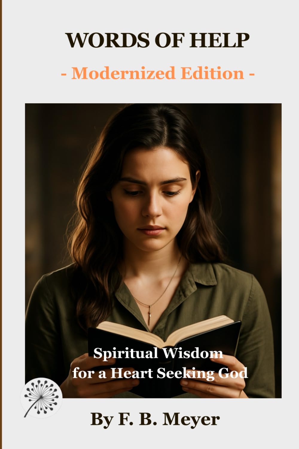WORDS OF HELP: Spiritual Wisdom for a Heart Seeking God