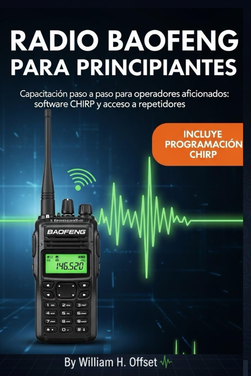 Radio Baofeng para Principiantes: Capacitación Paso a Paso para Operadores Amateur - Software CHIRP y Acceso a Repetidores