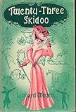  Twenty-Three Skidoo