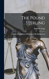 The Pound Sterling: a Study of the Balance of Payments of the Sterling Area