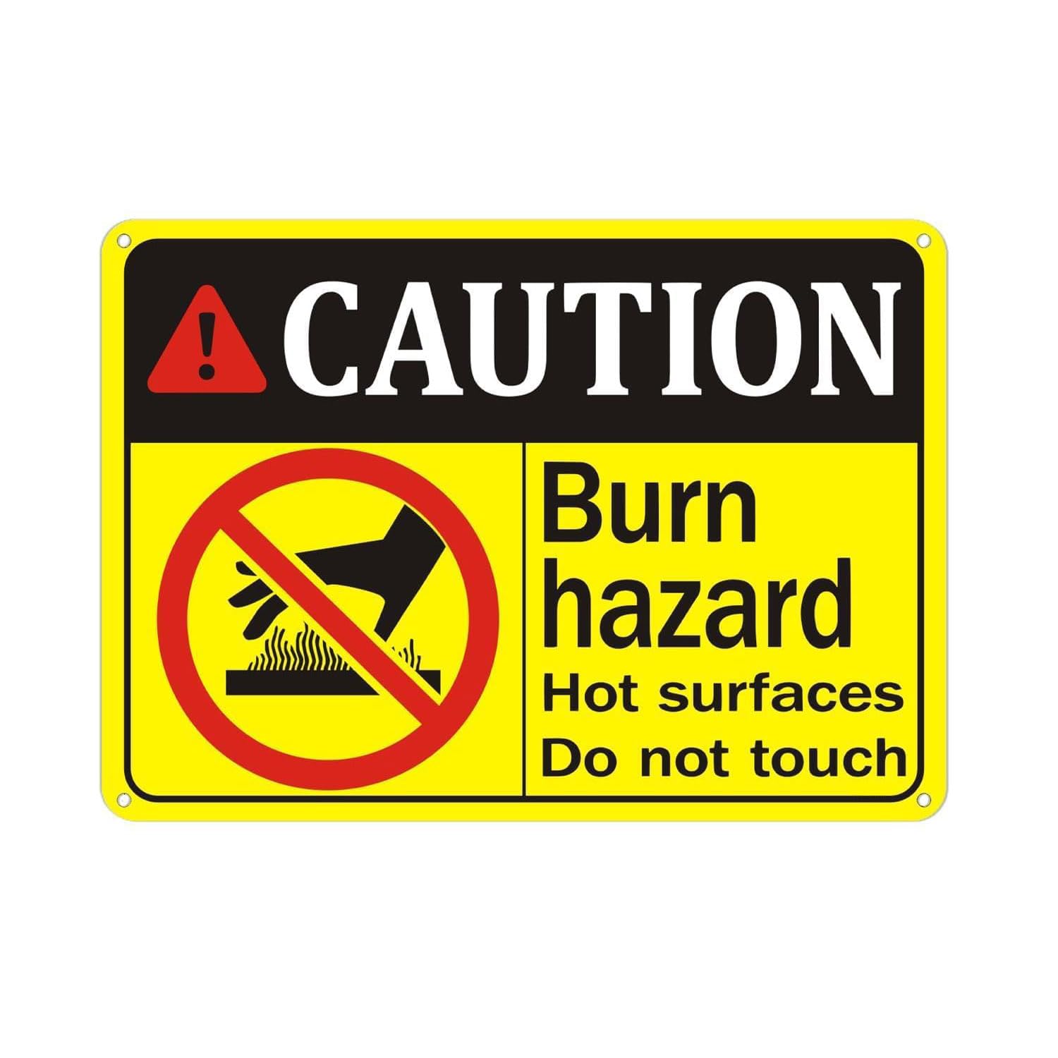 Caution Burn Hazard Hot surfaces Do not touch Metal Sign 8x6 inches Rust Free Reflective Aluminum Warning for Indoor or Outdoor Use Fade Resistant Waterproof Easy Install