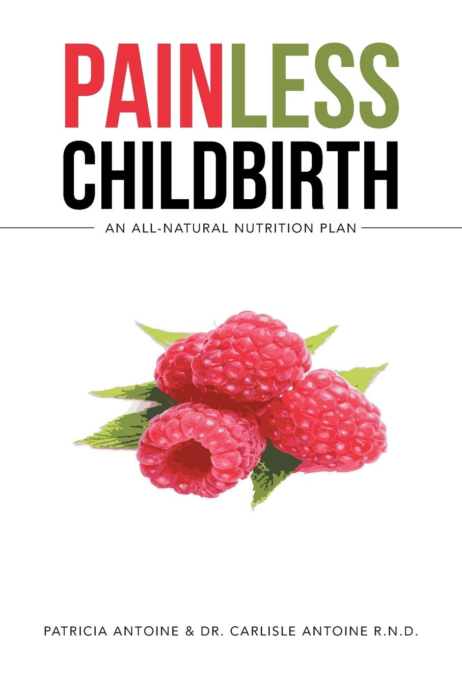Buy Painless Childbirth: An All-Natural Nutrition Plan — BookShops.in