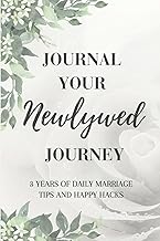 Journal Your Newlywed Journey: 3 Years of Daily Marriage Tips and Happy Hacks