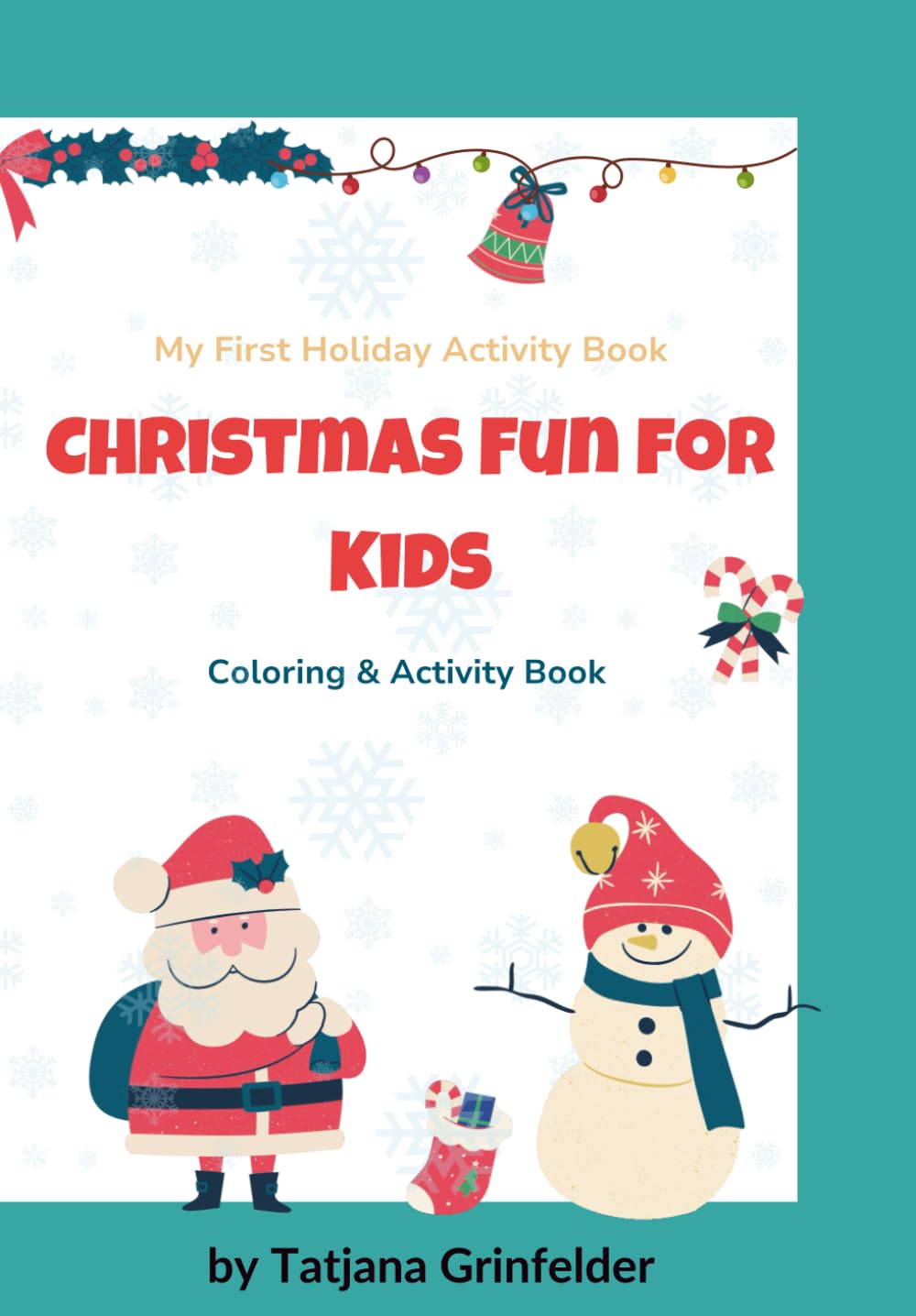 Christmas Fun for Kids: Coloring, Puzzles, Tracing, Matching, Cut-and-Glue & Creative Activities for Kids Ages 3–7