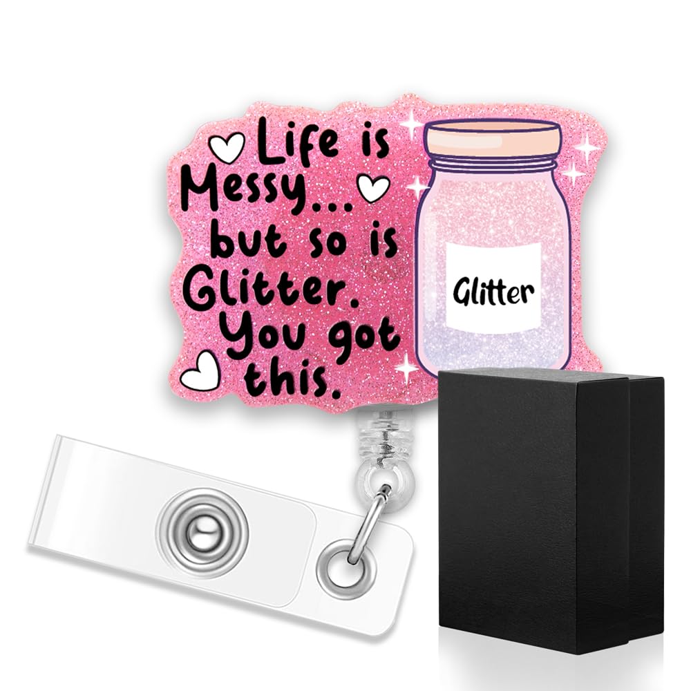ERHACHAIJIA Life is Messy But So is Glitter You Got This Pink Retractable Glitter Badge Reel with Clip, Funny Badge Holder Gifts for Doctor Nurse MA