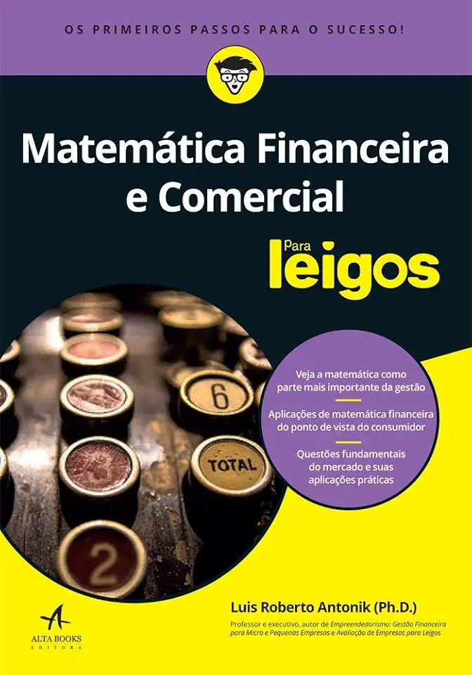 Matemática Financeira e Comercial Para Leigos