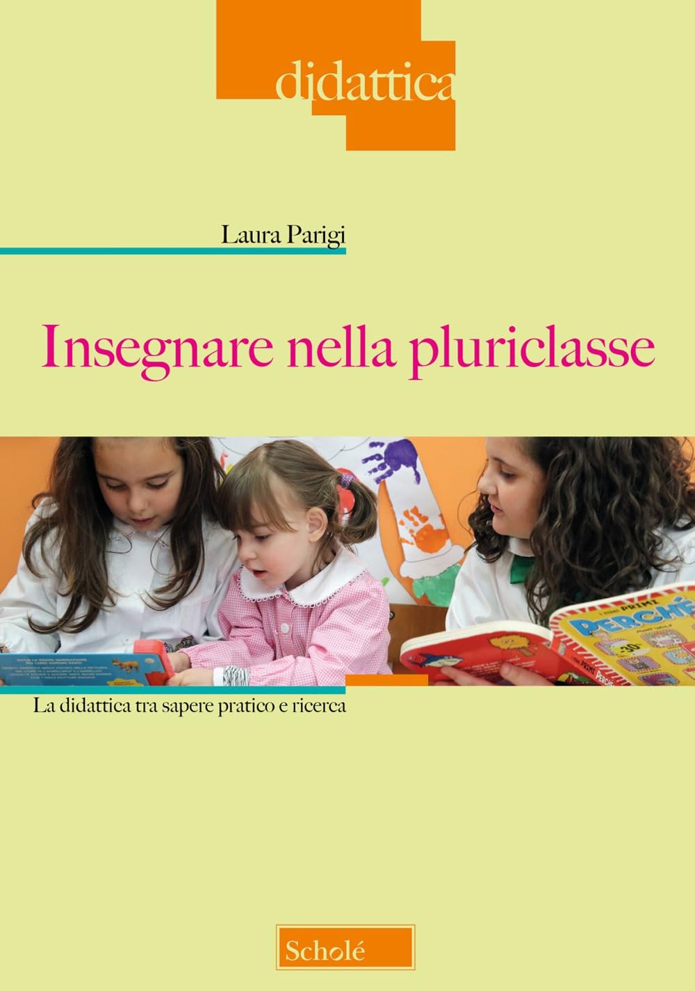 Insegnare Nella Pluriclasse. La Didattica Tra Sapere Pratico E Ricerca - 4