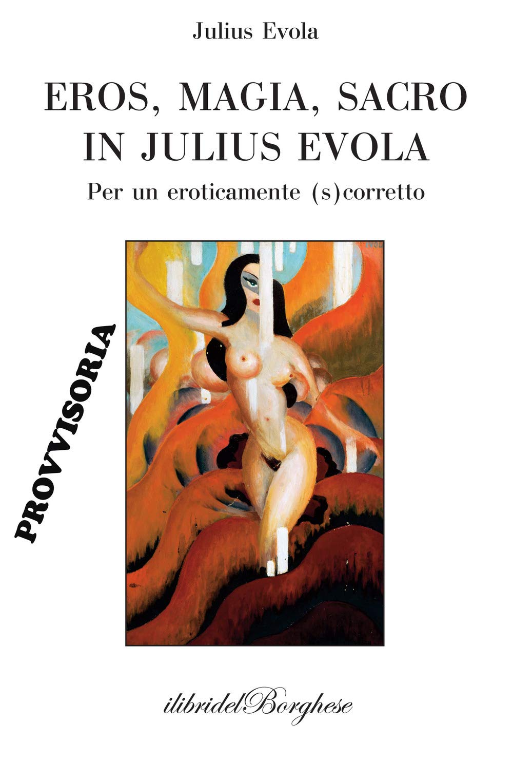 Eros, Magia, Sacro In Julius Evola - 4