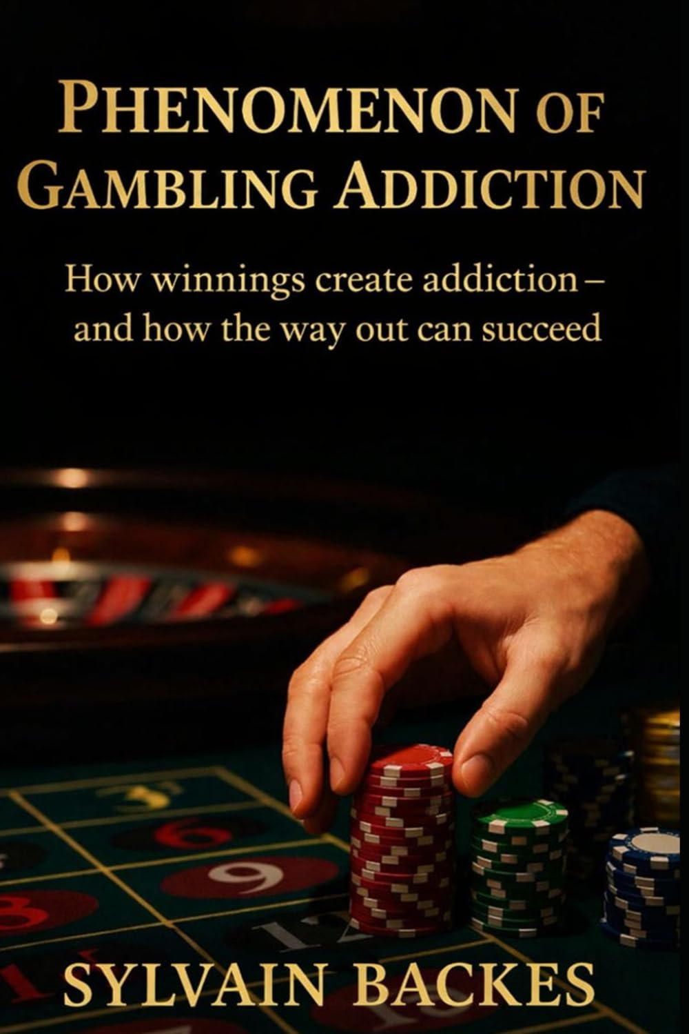 Phenomenon of Gambling Addiction: How winnings create addiction – and how the way out succeeds