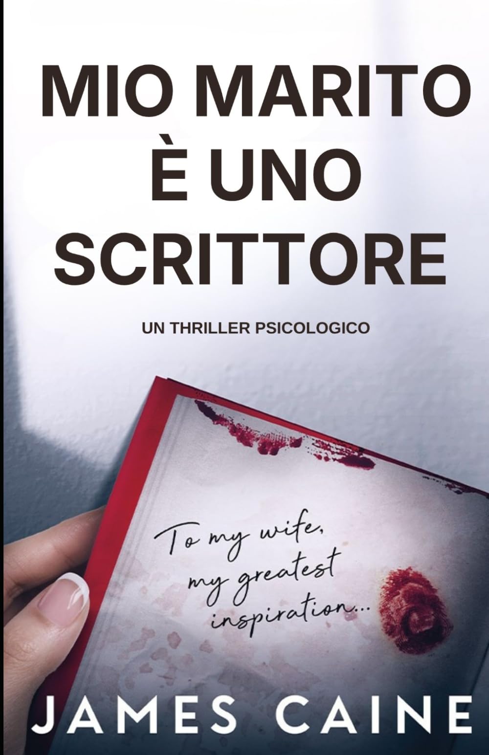 Mio Marito è Uno Scrittore: Un Thriller Psicologico