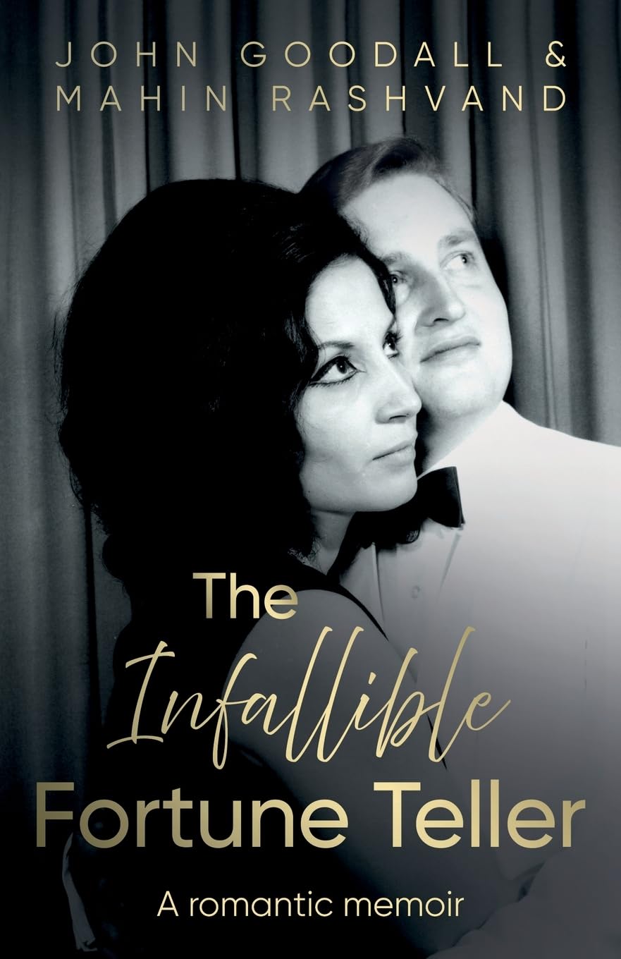 Infallible Fortune Teller A romantic memoir by John Goodall (Paperback Book)