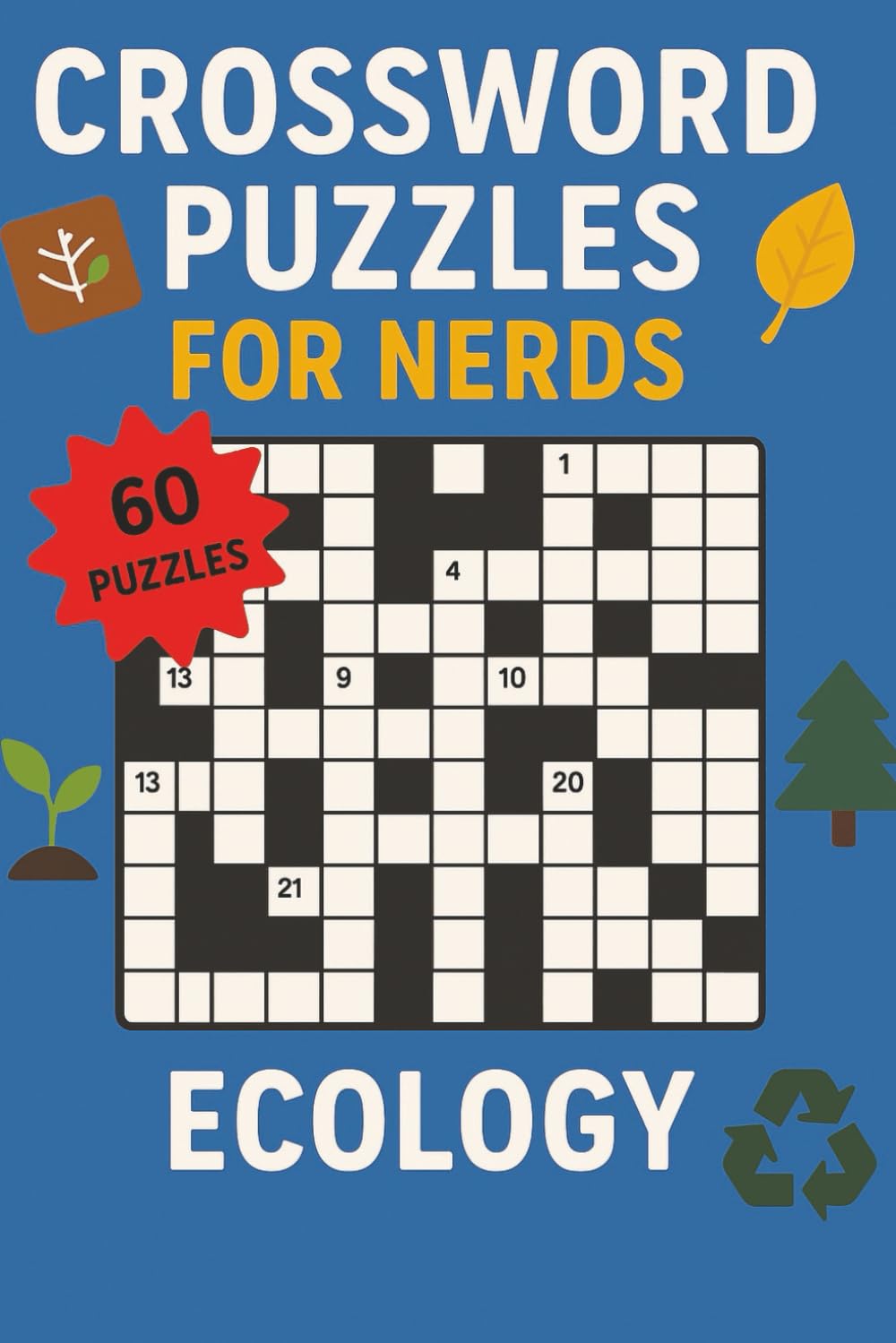 Crossword Puzzles for Nerds – Ecology: A Nature-Nerd Puzzle Book for Earth-Loving Thinkers!