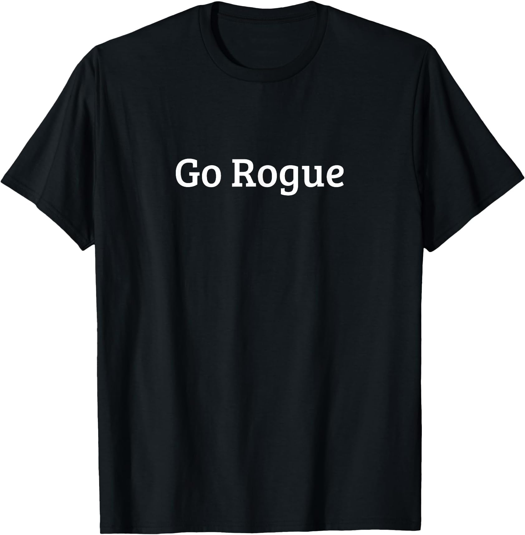 Go rogue T-Shirt
