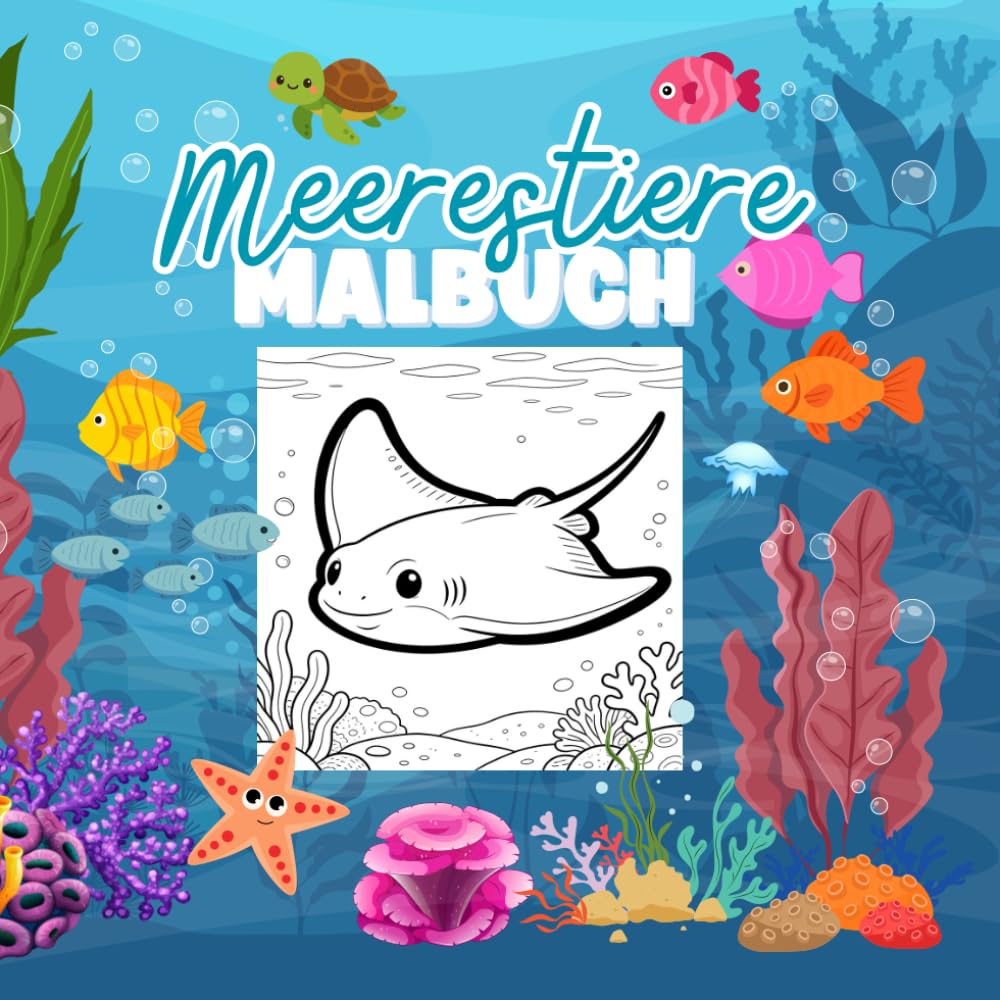 Malbuch für Kinder - Meerestiere (Malbücher für Kinder von Annabelle Miller)