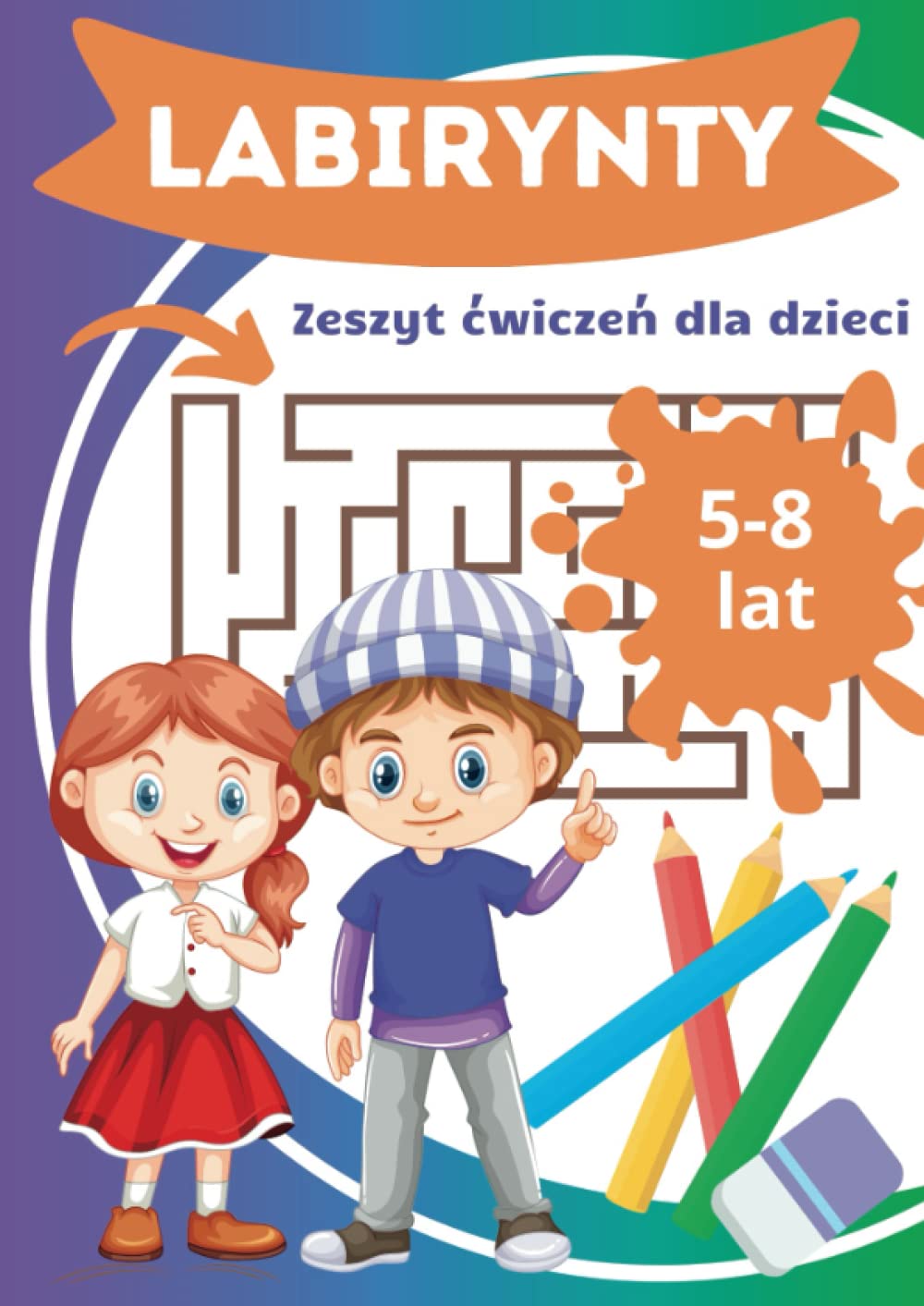 Labirynty. Zeszyt ćwiczeń dla dzieci. 5 - 8 lat