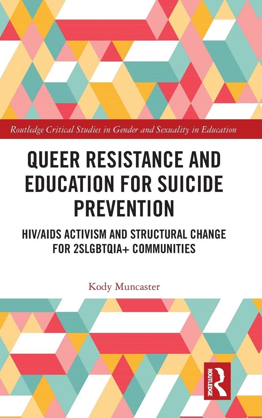 Queer Resistance and Education for Suicide Prevention by Kody... - 9781041127062